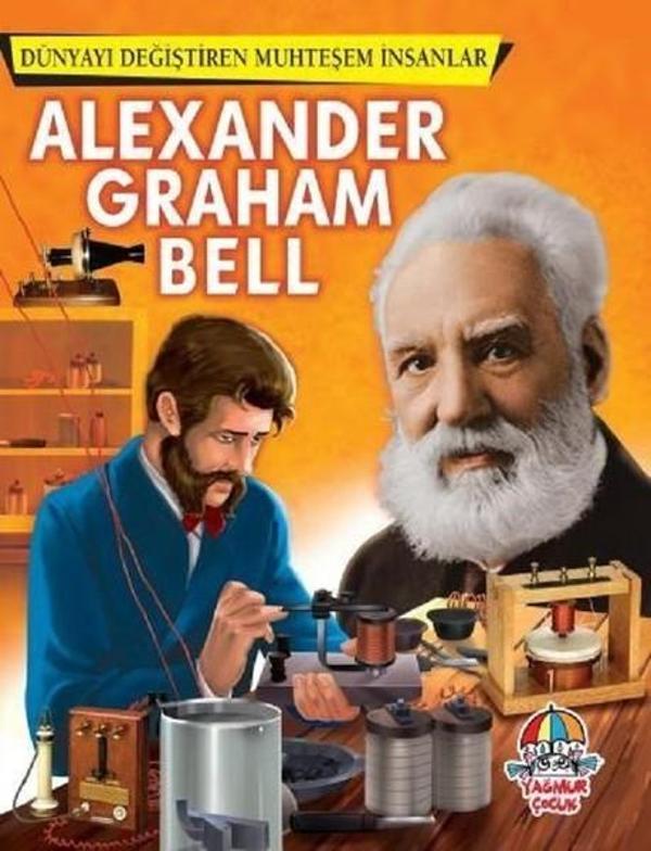 Alexander Graham Bell-Dünyayı Değişren Muhteşem İnsanlar - Yağmur Çocuk - Image 1