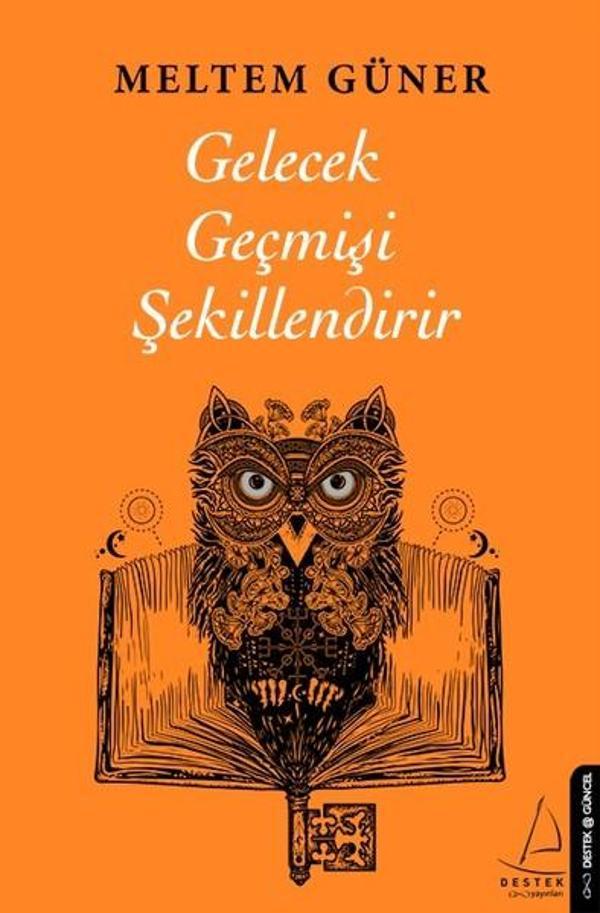 Gelecek Geçmişi Şekillendirir - Destek Yayınları - Image 1