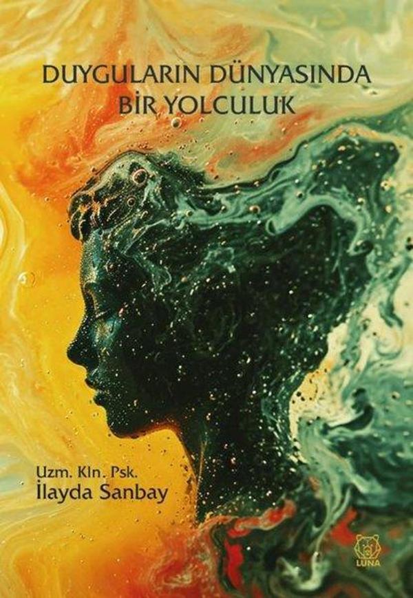 Duyguların Dünyasında Bir Yolculuk - Luna Yayınları - Image 1