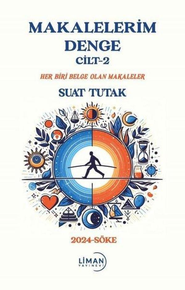 Makalelerim Denge Cilt 2 - 2024 Söke - Liman Yayınevi - Image 1