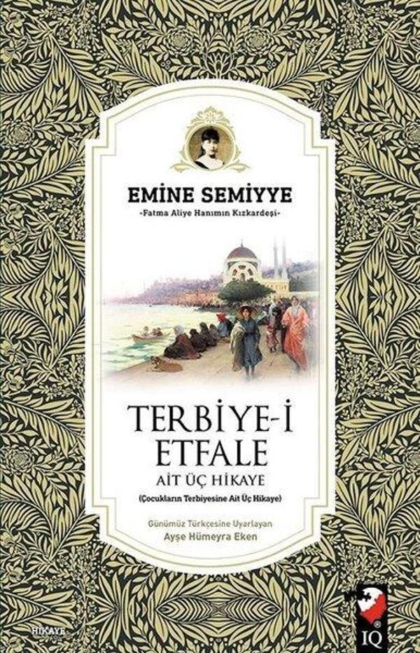 Terbiye-i Etfale Ait Üç Hikaye - IQ Kültür Sanat Yayıncılık - Image 1
