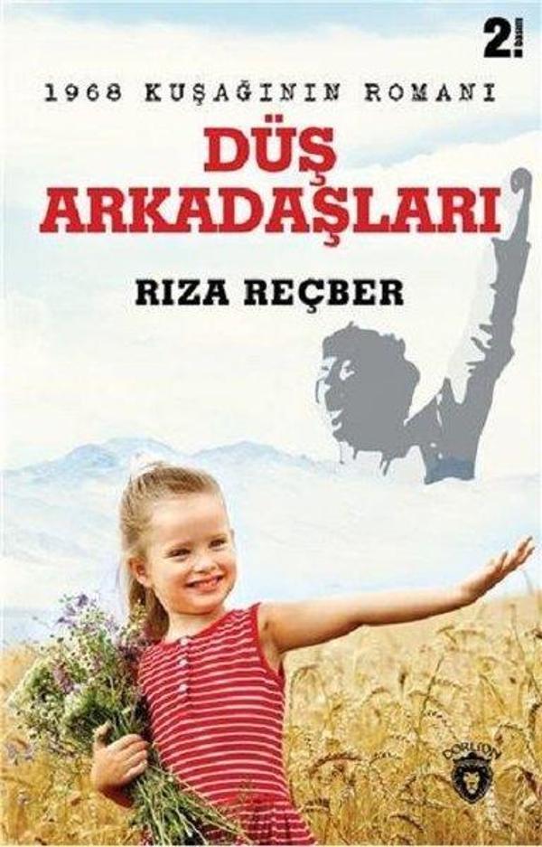 Düş Arkadaşları: 1968 Kuşağının Romanı - Dorlion Yayınevi - Image 1
