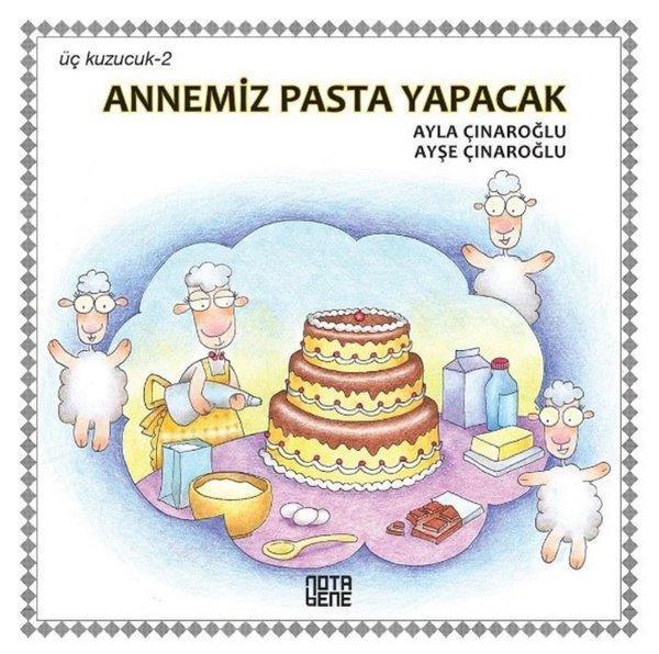 Annemiz Pasta Yapacak-Üç Kuzucuk 2 - Nota Bene Yayınları - Image 1
