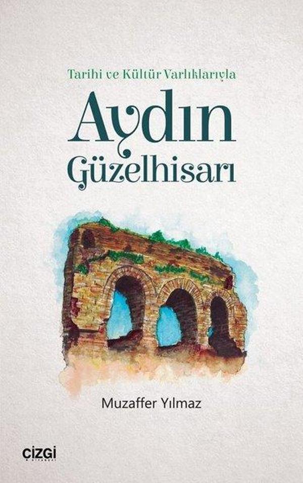 Tarihi ve Kültür Varlıklarıyla Aydın Güzelhisarı - Çizgi Kitabevi - Image 1