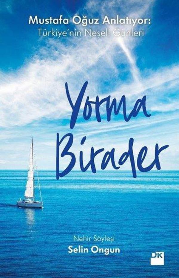 Yorma Birader-Mustafa Oğuz Anlatıyor: Türkiye'nin Neşeli Günleri - Doğan Kitap - Image 1