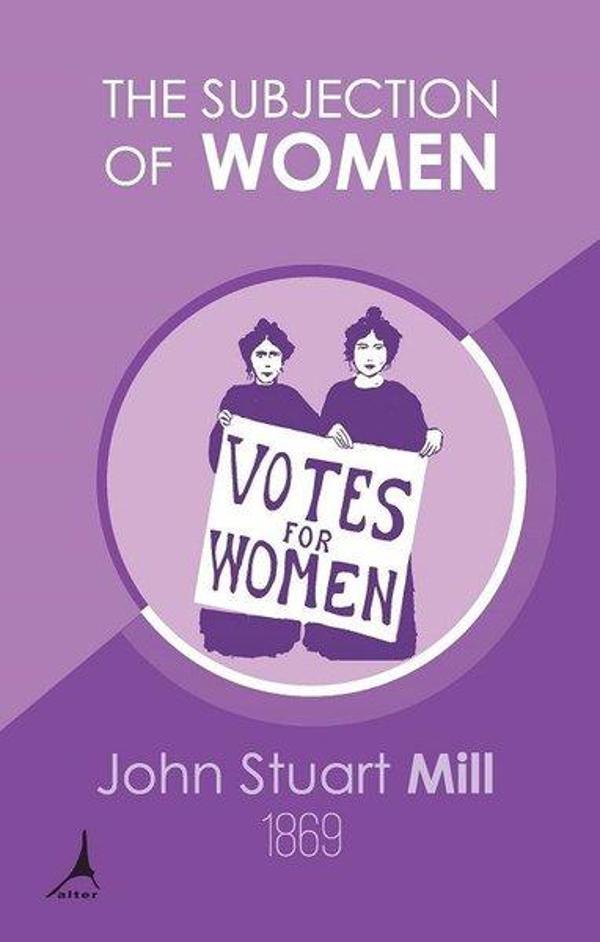 The Subjection of Women - Alter Yayınları - Image 1