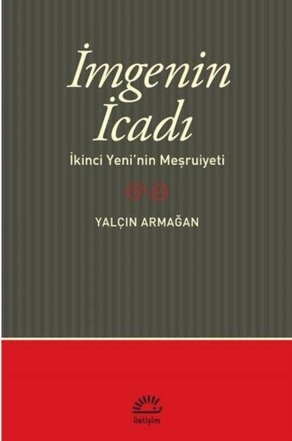 İmgenin İcadı: İkinci Yeni'nin Meşrutiyeti - İletişim Yayınları - Image 1