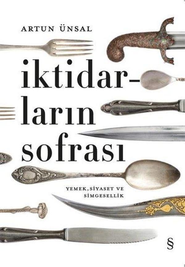İktidarların Sofrası-Yemek Siyaset ve Simgesellik - Everest Yayınları - Image 1