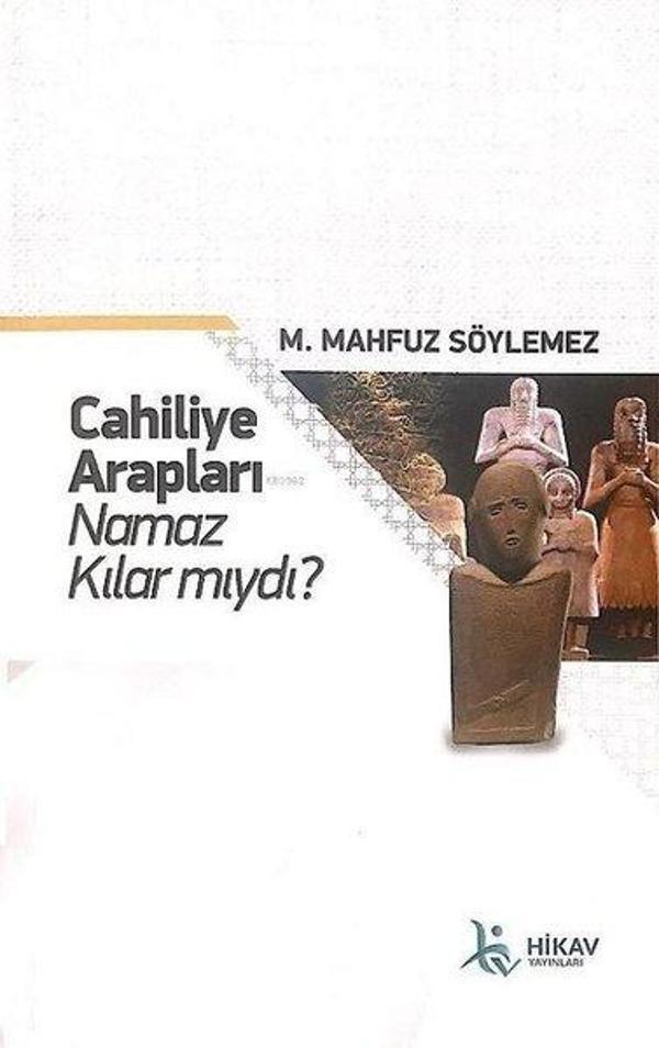 Cahiliye Arapları Namaz Kılar mıydı? - Hikav Yayınları - Image 1