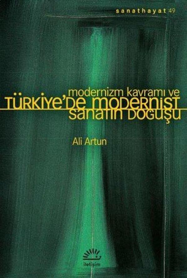 Modernizm Kavramı ve Türkiye'de Modernist Sanatın Doğuşu - İletişim Yayınları - Image 1