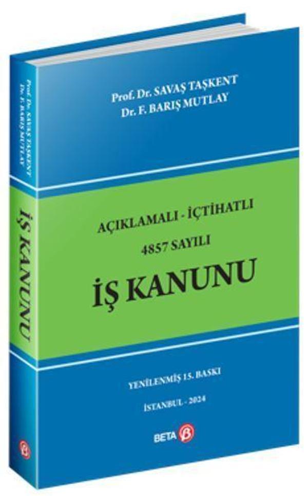 Açıklamalı - İçtihatlı 4857 Sayılı İş Kanunu - Beta Yayınları - Image 1