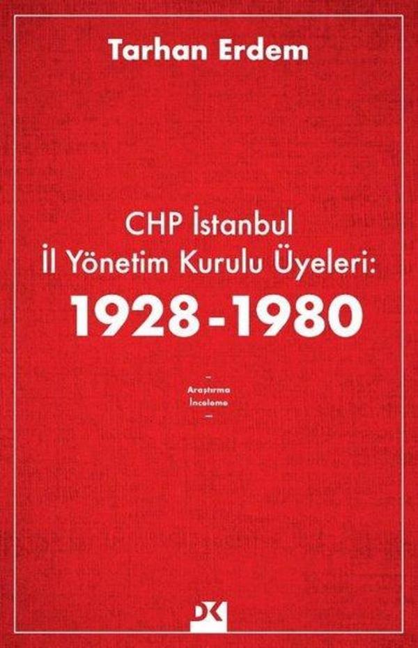 CHP İstanbul İl Yönetim Kurulu Üyeleri: 1928-1980 - Doğan Kitap - Image 1