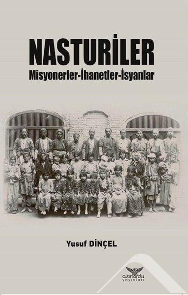Nasturiler: Misyonerler-İhanetler-İsyanlar - Altınordu - Image 1