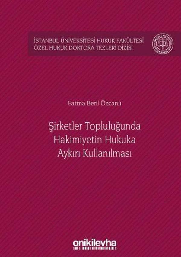 Şirketler Topluluğunda Hkimiyetin Hukuka Aykırı Kullanılması - On İki Levha Yayıncılık - Image 1