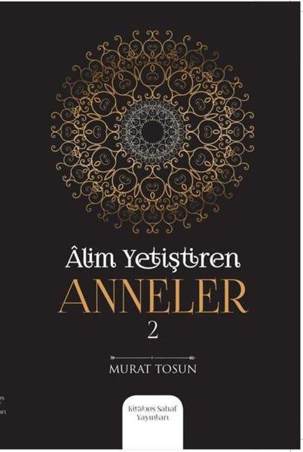 Alim Yetiştiren Anneler - 2 - Kitabus Sahaf Yayınları - Image 1