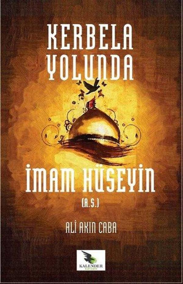 Kerbela Yolunda İmam Hüseyin - Kalender Yayınevi - Image 1