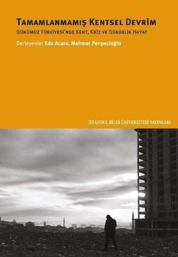 Tamamlanmamış Kentsel Devrim - İstanbul Bilgi Üniv.Yayınları - Image 1