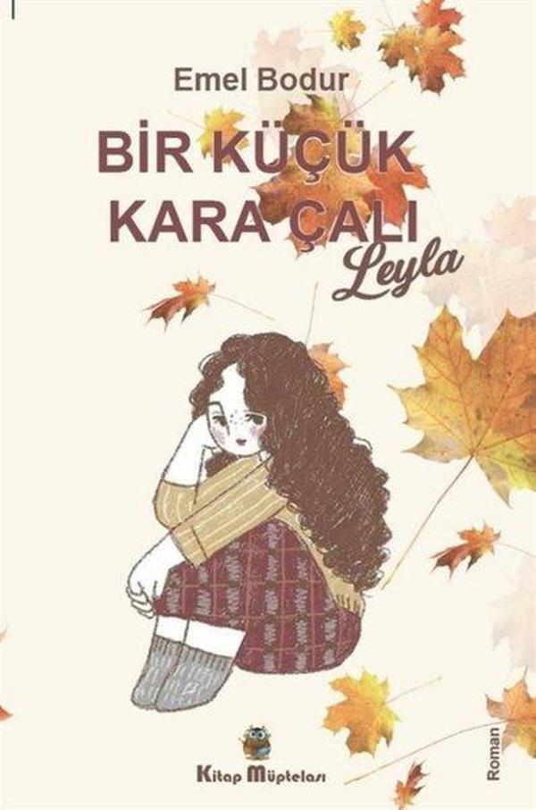 Bir Küçük Kara Çalı: Leyla - Kitap Müptelası Yayınları - Image 1