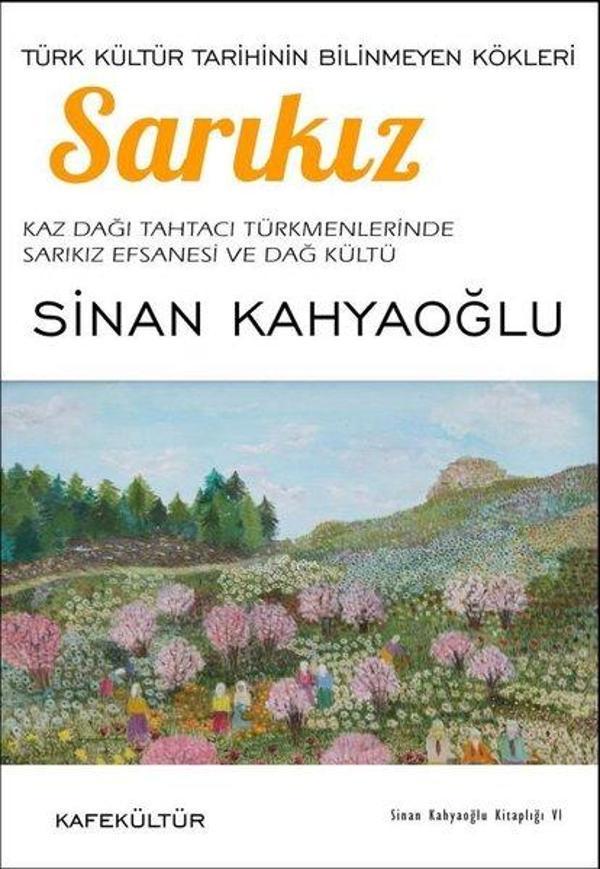 Sarıkız - Türk Kültür Tarihinin Bilinmeyen Kökleri - Kafe Kültür Yayıncılık - Image 1