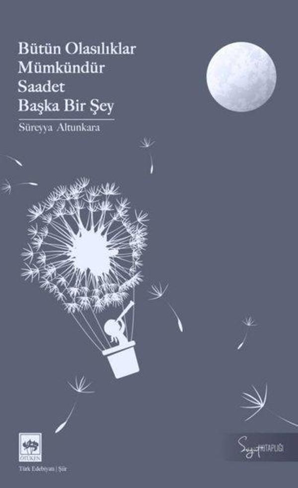 Bütün Olasılıklar Mümkündür Saadet Başka Bir Şey - Ötüken Neşriyat - Image 1