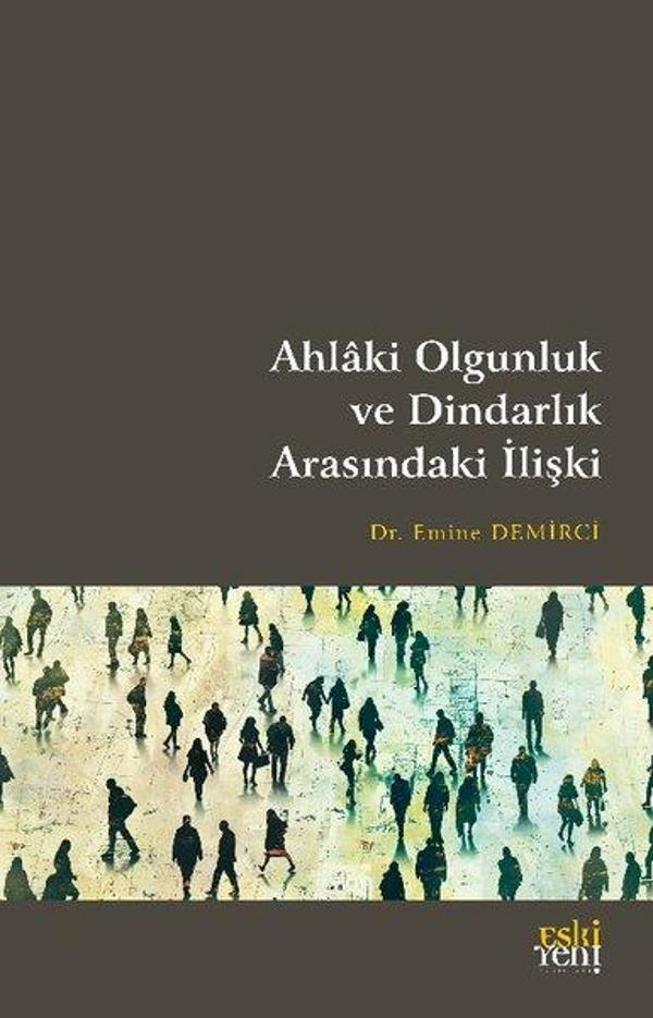 Ahlaki Olgunluk ve Dindarlık Arasındaki İlişki - Eskiyeni Yayınları - Image 1