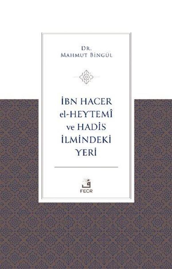 İbn Hacer El-Heytemi ve Hadis İlmindeki Yeri - Fecr Yayınları - Image 1