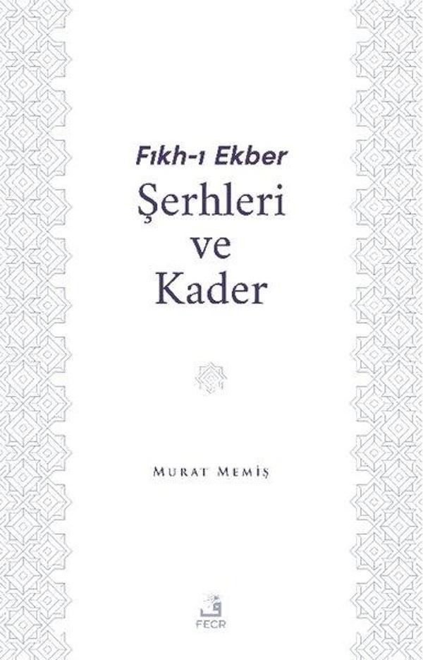Fıkh-ı Ekber Şerhleri ve Kader - Fecr Yayınları - Image 1