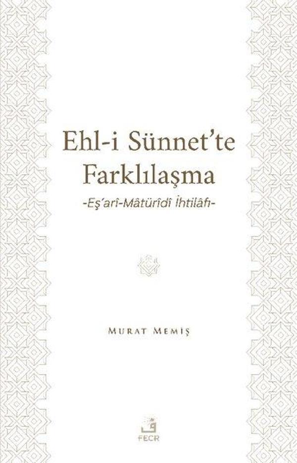 Ehl-i Sünnet'te Farklılaşma - Eş'ari-Matüridi İhtilafı - Fecr Yayınları - Image 1