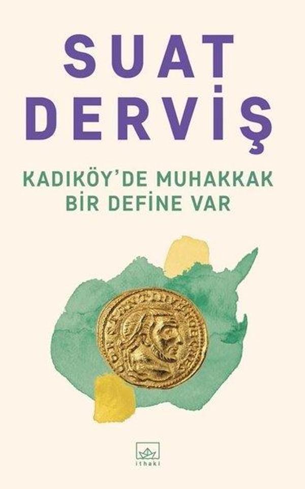Kadıköy'de Muhakkak Bir Define Var - İthaki Yayınları - Image 1