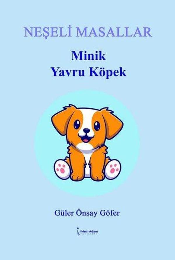 Minik Yavru Köpek - Neşeli Masallar - İkinci Adam Yayınları - Image 1