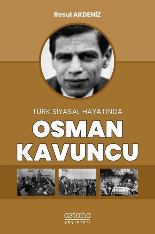 Osman Kavuncu - Türk Siyasal Hayatında - Astana Yayınları - Image 1
