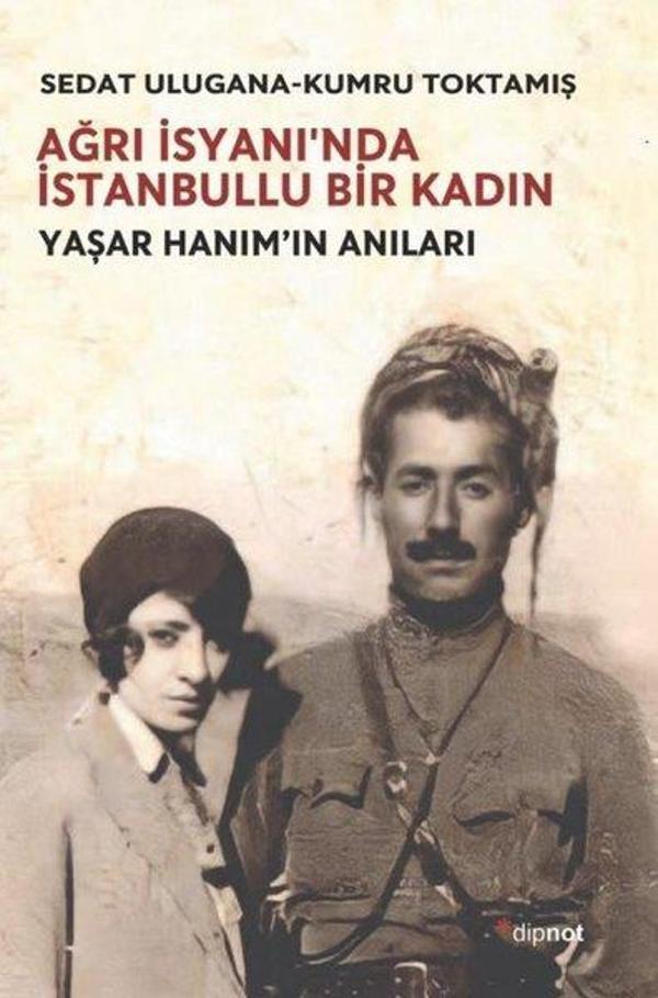 Ağrı İsyanı'nda İstanbullu Bir Kadın - Yaşar Hanım'ın Anıları - Dipnot - Image 1