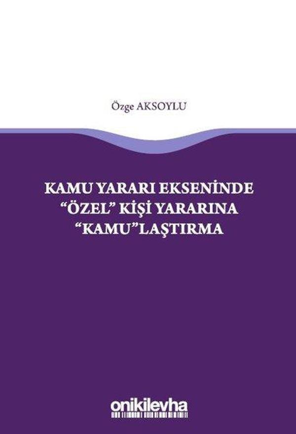 Kamu Yararı Ekseninde Özel Kişi Yararına Kamulaştırma - On İki Levha Yayıncılık - Image 1