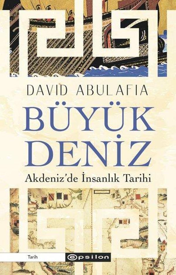 Büyük Deniz: Akdeniz'de İnsanlık Tarihi - Epsilon Yayınevi - Image 1