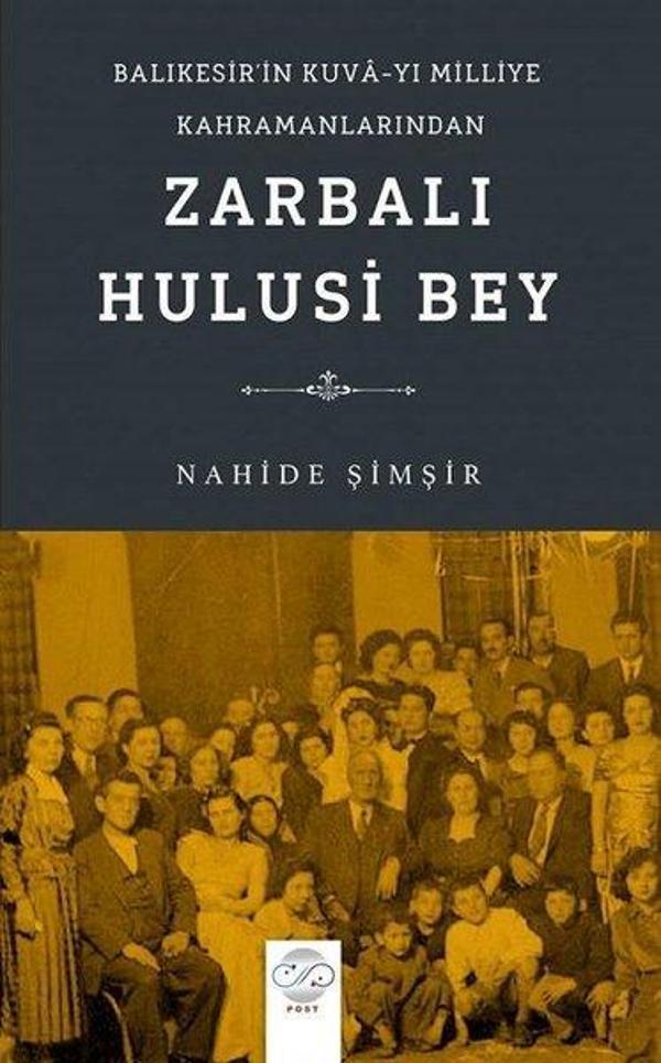 Zarbali Hulusi Bey - Balıkesir'in Kuva'yı Milliye Kahramanlarından - Post Yayın - Image 1