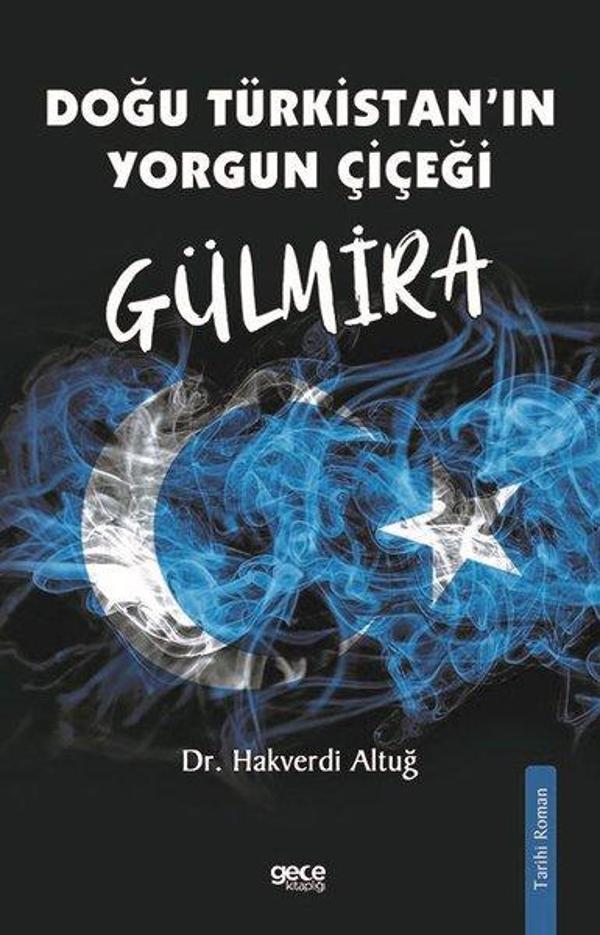 Gülmira - Doğu Türkistan'ın Yorgun Çiçeği - Gece Kitaplığı - Image 1