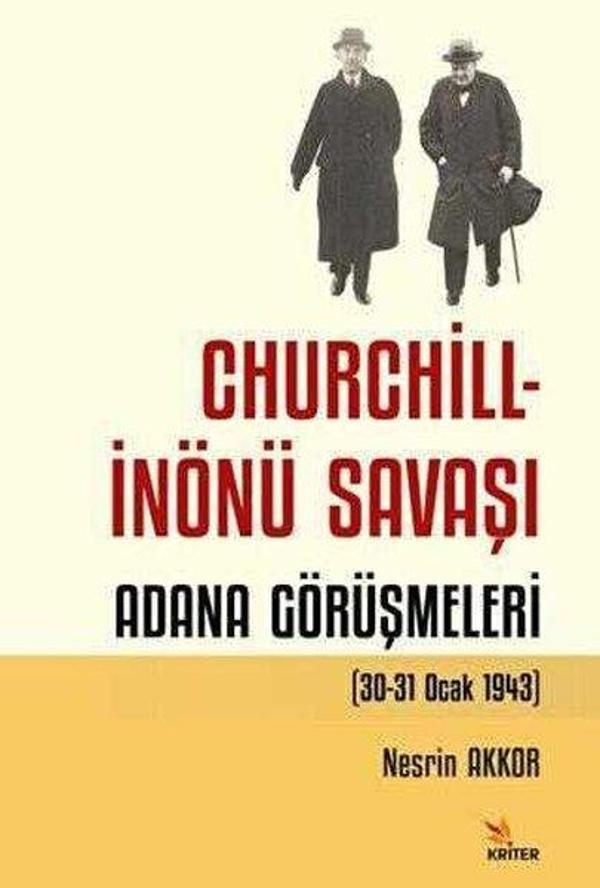 Churchill-İnönü Savaşı: Adana Görüşmeleri - Kriter - Image 1