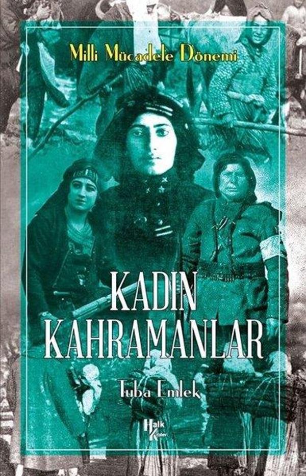 Kadın Kahramanlar - Milli Mücadele Dönemi - Halk Kitabevi Yayınevi - Image 1
