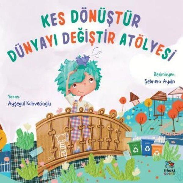 Kes Dönüştür Dünyayı Değiştir Atölyesi - İthaki Çocuk - Image 1