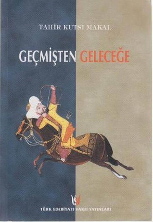 Geçmişten Geleceğe - Türk Edebiyatı Vakfı Yayınları - Image 1