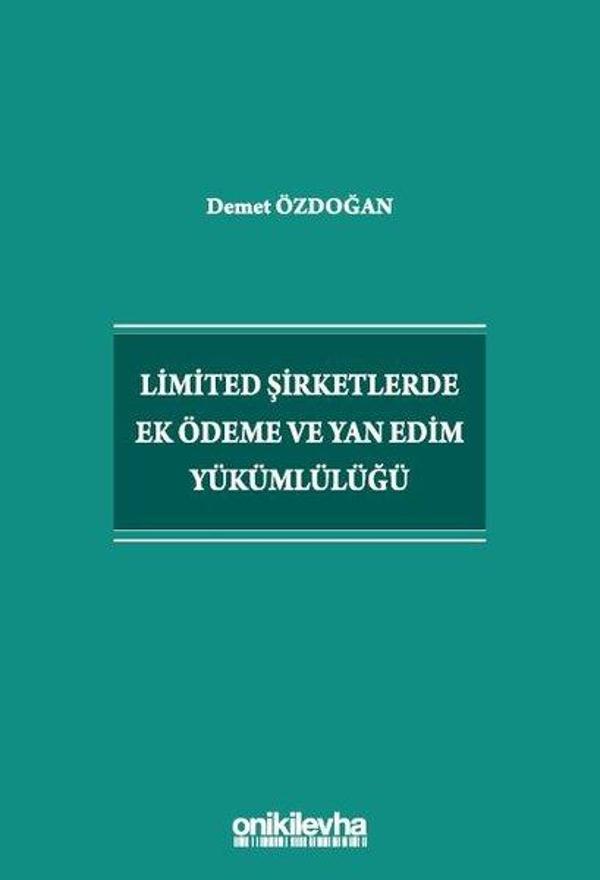Limited Şirketlerde Ek Ödeme ve Yan Edim Yükümlülüğü - On İki Levha Yayıncılık - Image 1