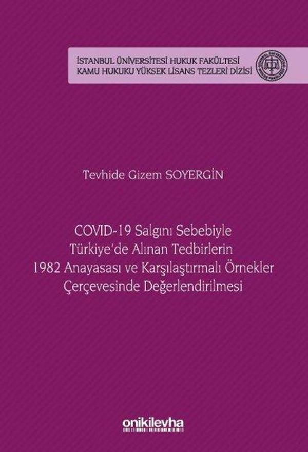 Covid - 19 Salgını Sebebiyle Türkiye'de Alınan Tedbirlerin 1982 Anayasası ve Karşılaştırmalı Örnekle - On İki Levha Yayıncılık - Image 1
