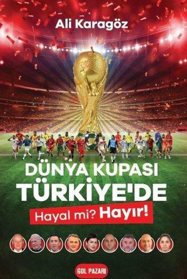 Dünya Kupası Türkiye'de Hayal mi? Hayır! - Gol Pazarı Yayınları - Image 1