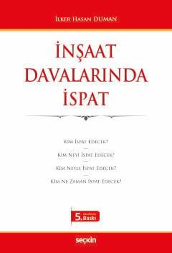 İnşaat Davalarında İspat İlker Hasan Duman 5. Baskı, Eylül 2024 - Seçkin Yayıncılık - Image 1
