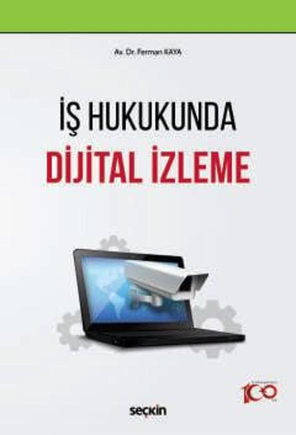 İş Hukukunda Dijital İzleme Ferman Kaya 1. Baskı, Eylül 2024 - Seçkin Yayıncılık - Image 1