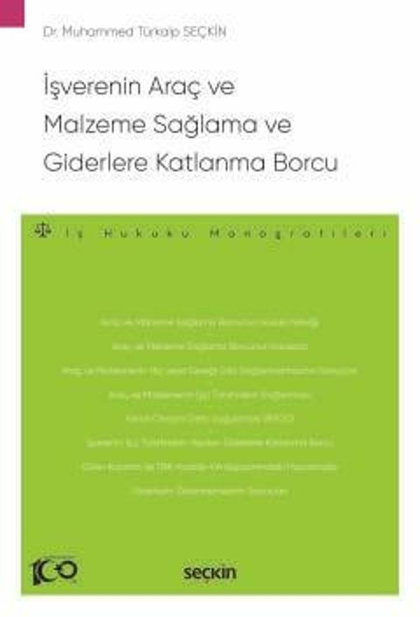 İşverenin Araç ve Malzeme Sağlama ve Giderlere Katlanma Borcu - İş Hukuku Monografileri - Seçkin 1. Baskı, Eylül 2024 - Seçkin Yayıncılık - Image 1