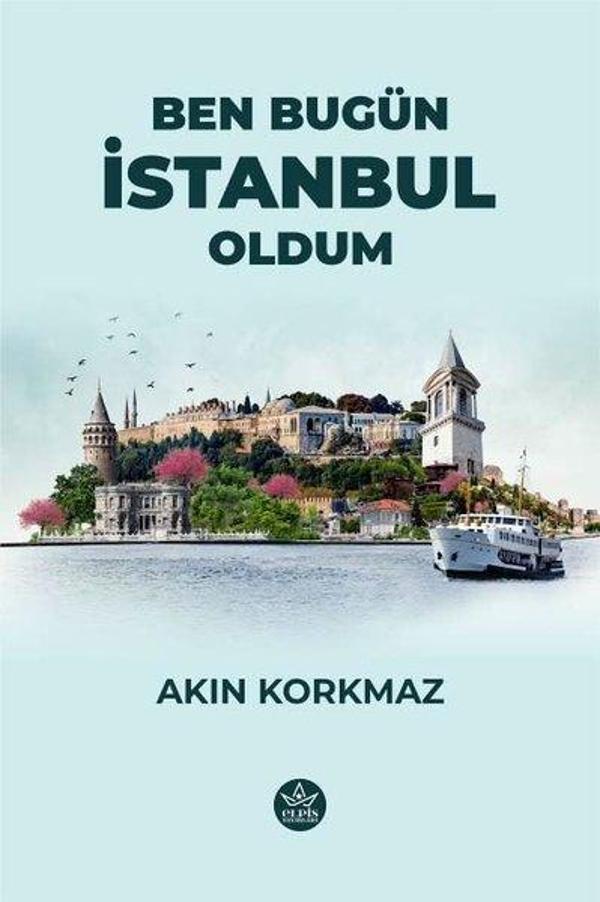 Ben Bugün İstanbul Oldum - Elpis Yayınları - Image 1
