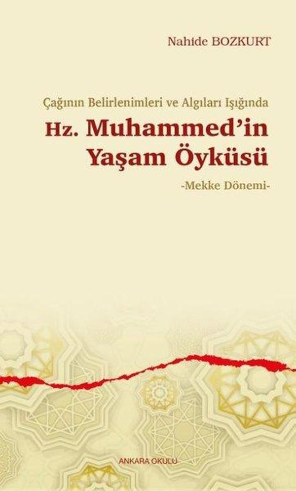 Çağının Belirlenimleri ve Algıları Işığında Hz.Muhammed'in Yaşam Öyküsü - Mekke Dönemi - Ankara Okulu Yayınları - Image 1