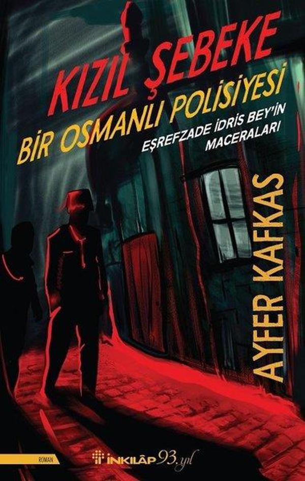 Kızıl Şebeke-Bir Osmanlı Polisiyesi-Eşrefzade İdris Bey'in Maceraları - İnkılap Kitabevi Yayınevi - Image 1
