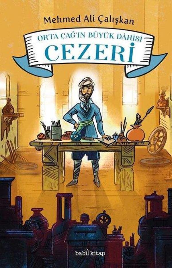 Orta Çağ'ın Büyük Dahisi Cezeri - Babil Kitap - Image 1
